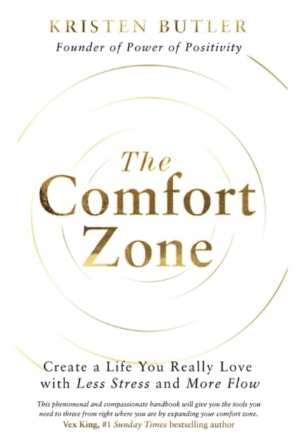 The Comfort Zone : Create a Life You Really Love with Less Stress and More Flow by Kristen Butler Extended Range Hay House UK Ltd