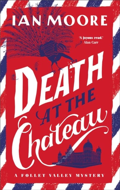 Death at the Chateau : the hilarious and gripping cosy murder mystery by Ian Moore Extended Range Duckworth Books