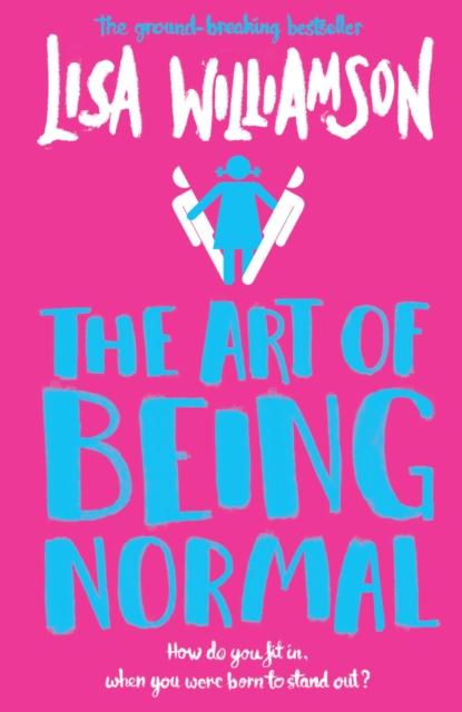 The Art of Being Normal Popular Titles David Fickling Books