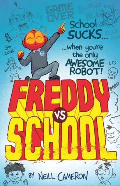 Freddy vs School by Neill Cameron Extended Range David Fickling Books