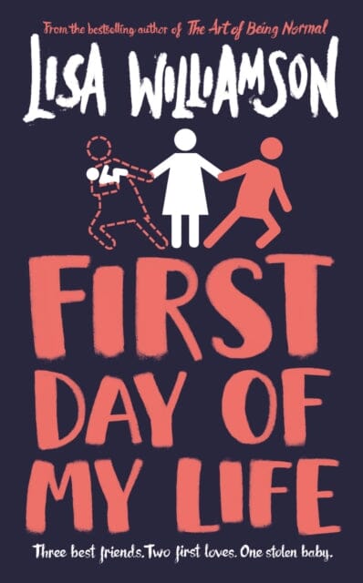 First Day of My Life by Lisa Williamson Extended Range David Fickling Books