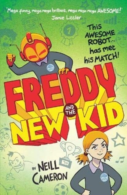 Freddy and the New Kid by Neill Cameron Extended Range David Fickling Books