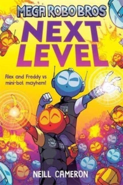 Mega Robo Bros 5: Next Level by Neill Cameron Extended Range David Fickling Books