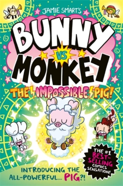 Bunny vs Monkey: The Impossible Pig by Jamie Smart Extended Range David Fickling Books