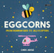 Eggcorns : From Bumbum Bees to Jellycopters Popular Titles O'Brien Press Ltd
