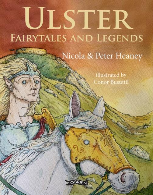Ulster Fairytales and Legends Popular Titles O'Brien Press Ltd