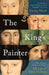 The King's Painter: The Life and Times of Hans Holbein by Franny Moyle Extended Range Head of Zeus