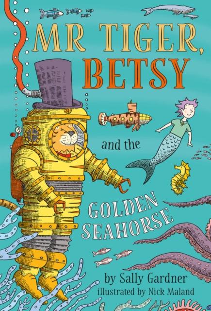 Mr Tiger, Betsy and the Golden Seahorse Popular Titles Head of Zeus