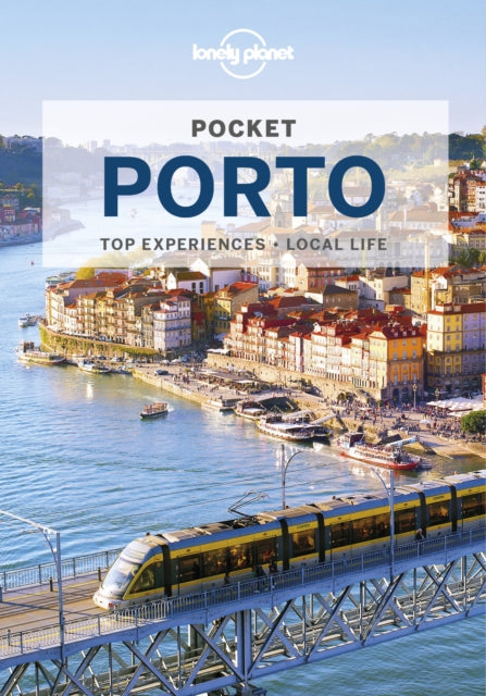 Lonely Planet Pocket Porto by Lonely Planet Extended Range Lonely Planet Global Limited