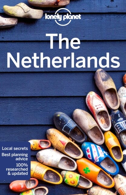 Lonely Planet The Netherlands by Lonely Planet Extended Range Lonely Planet Global Limited