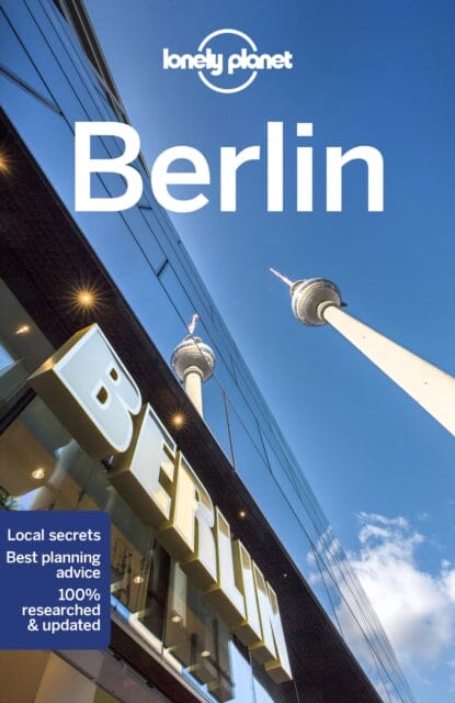 Lonely Planet Berlin by Lonely Planet Extended Range Lonely Planet Global Limited