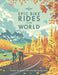 Lonely Planet Epic Bike Rides of the World by Lonely Planet Extended Range Lonely Planet Global Limited