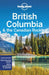 Lonely Planet British Columbia & the Canadian Rockies Extended Range Lonely Planet Global Limited