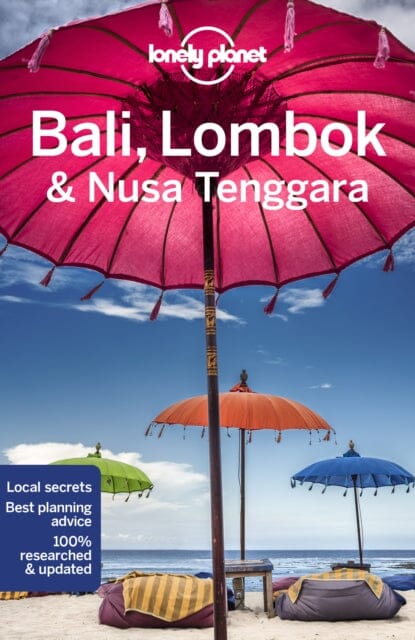 Lonely Planet Bali, Lombok & Nusa Tenggara by Lonely Planet Extended Range Lonely Planet Global Limited