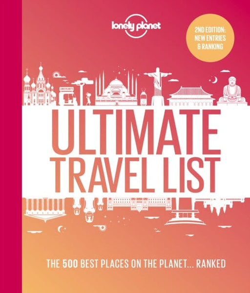 Lonely Planet Lonely Planet's Ultimate Travel List: The Best Places on the Planet ...Ranked by Lonely Planet Extended Range Lonely Planet Global Limited