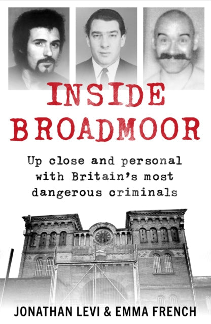 Inside Broadmoor by Jonathan Levi Extended Range Bonnier Books Ltd
