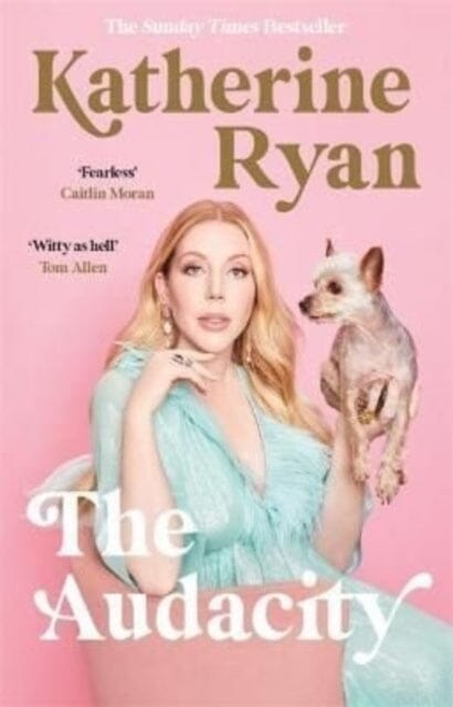 The Audacity: Why Being Too Much Is Exactly Enough : The Sunday Times bestseller Extended Range Bonnier Books Ltd