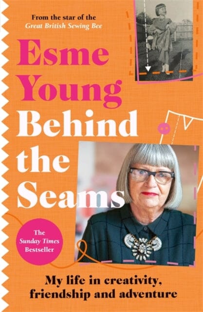 Behind the Seams : The perfect gift for fans of The Great British Sewing Bee by Esme Young Extended Range Bonnier Books Ltd
