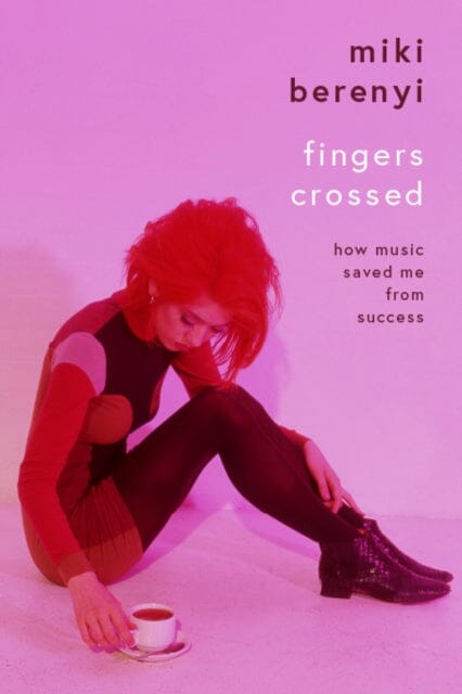 Fingers Crossed: How Music Saved Me from Success Rough Trade Book of the Year by Miki Berenyi Extended Range Bonnier Books Ltd