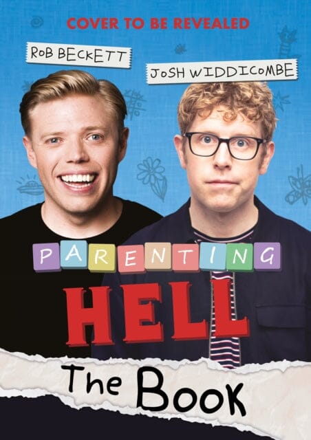 Parenting Hell: The Hilarious Christmas Treat For Tired Parents Everywhere by Rob Beckett and Josh Widdicombe Extended Range Bonnier Books Ltd