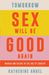 Tomorrow Sex Will Be Good Again by Katherine Angel Extended Range Verso Books