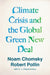 Climate Crisis and the Global Green New Deal: The Political Economy of Saving the Planet by Noam Chomsky Extended Range Verso Books