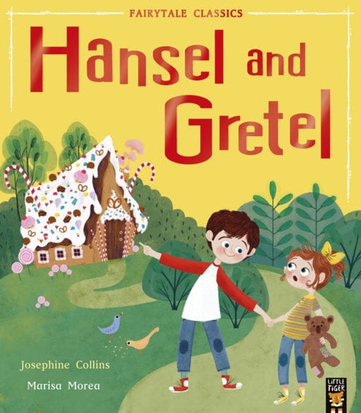Hansel and Gretel by Josephine Collins Extended Range Little Tiger Press Group