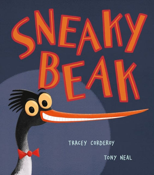 Sneaky Beak by Tracey Corderoy Extended Range Little Tiger Press Group