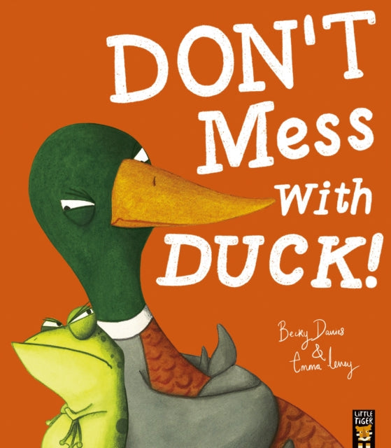 Don't Mess With Duck! by Becky Davies Extended Range Little Tiger Press Group