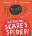 Nothing Scares Spider by S Marendaz Extended Range Little Tiger Press Group