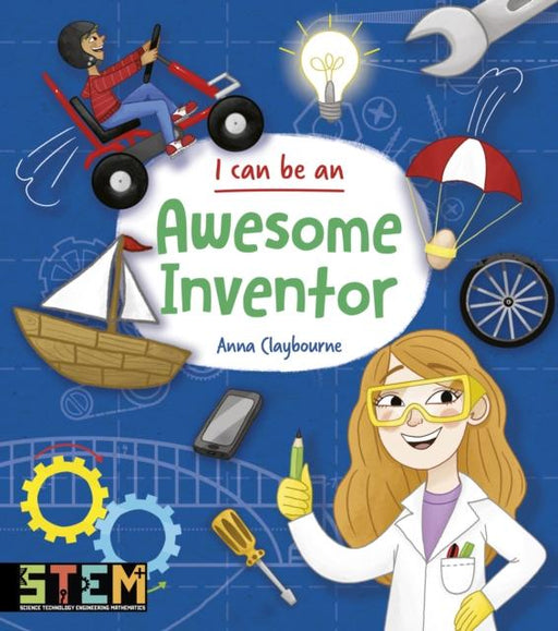 I Can Be an Awesome Inventor Popular Titles Arcturus Publishing Ltd