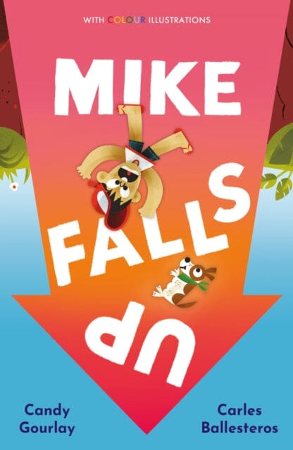 Mike Falls Up by Candy Gourlay Extended Range Little Tiger Press Group