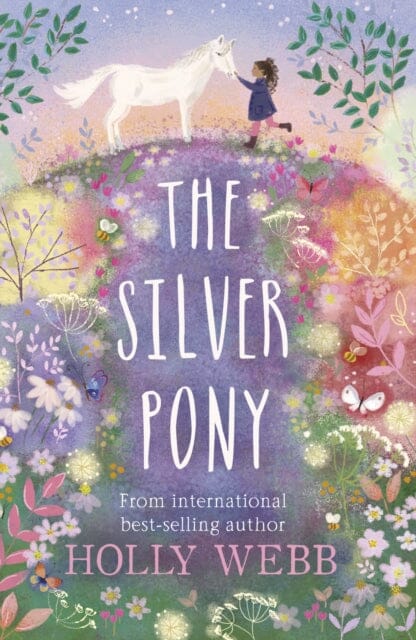 The Silver Pony by Holly Webb Extended Range Little Tiger Press Group