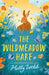 The Wildmeadow Hare by Holly Webb Extended Range Little Tiger Press Group