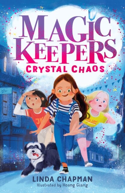 Magic Keepers: Crystal Chaos by Linda Chapman Extended Range Little Tiger Press Group