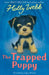 The Trapped Puppy by Holly Webb Extended Range Little Tiger Press Group