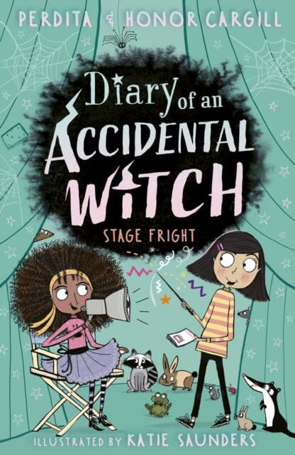 Diary of an Accidental Witch: Stage Fright by Honor and Perdita Cargill Extended Range Little Tiger Press Group
