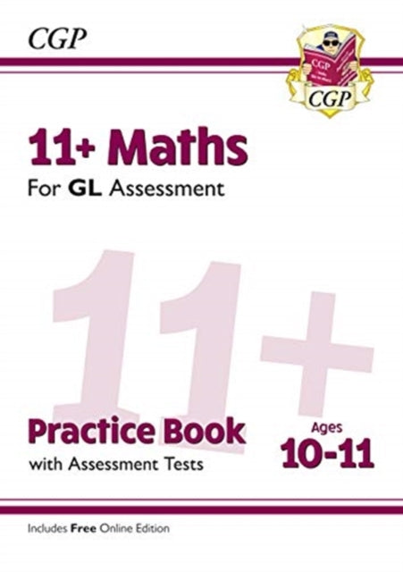 11+ GL Maths Practice Book & Assessment Tests - Ages 10-11 (with Online Edition) Extended Range Coordination Group Publications Ltd (CGP)