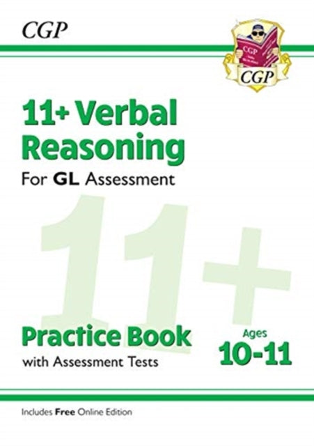 11+ GL Verbal Reasoning Practice Book & Assessment Tests - Ages 10-11 (with Online Edition) Extended Range Coordination Group Publications Ltd (CGP)