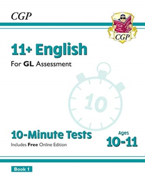 11+ GL 10-Minute Tests: English - Ages 10-11 Book 1 (with Online Edition) Extended Range Coordination Group Publications Ltd (CGP)