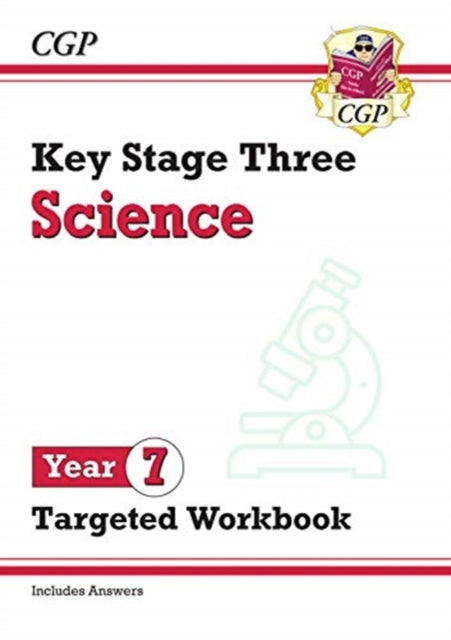 KS3 Science Year 7 Targeted Workbook (with answers) Extended Range Coordination Group Publications Ltd (CGP)