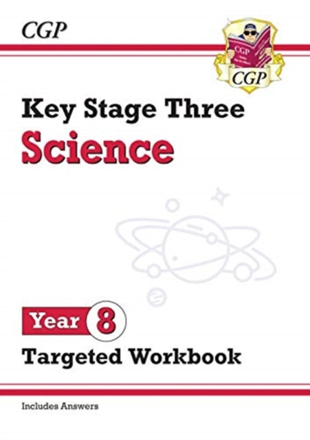 KS3 Science Year 8 Targeted Workbook (with answers) Extended Range Coordination Group Publications Ltd (CGP)