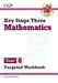 KS3 Maths Year 8 Targeted Workbook (with answers) Extended Range Coordination Group Publications Ltd (CGP)