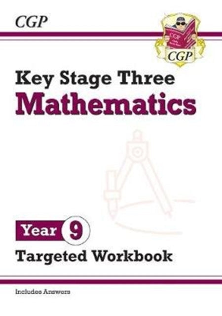 KS3 Maths Year 9 Targeted Workbook (with answers) Extended Range Coordination Group Publications Ltd (CGP)