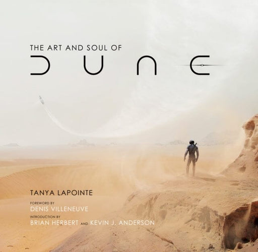 The Art and Soul of Dune by Tanya Lapointe Extended Range Titan Books Ltd