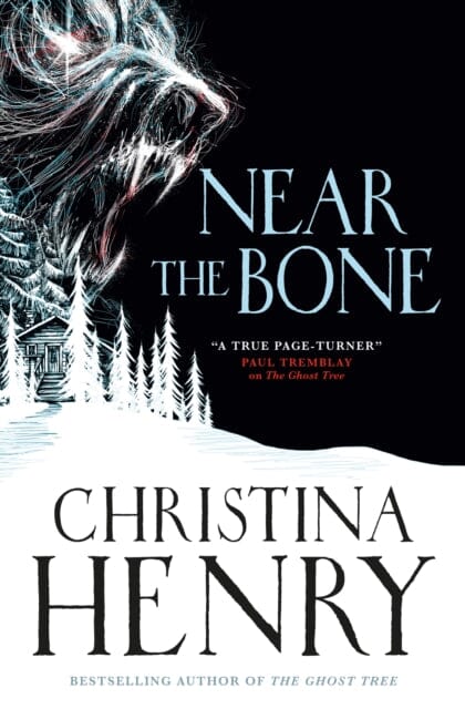 Near the Bone by Christina Henry Extended Range Titan Books Ltd