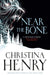 Near the Bone by Christina Henry Extended Range Titan Books Ltd