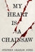 My Heart is a Chainsaw by Stephen Graham Jones Extended Range Titan Books Ltd