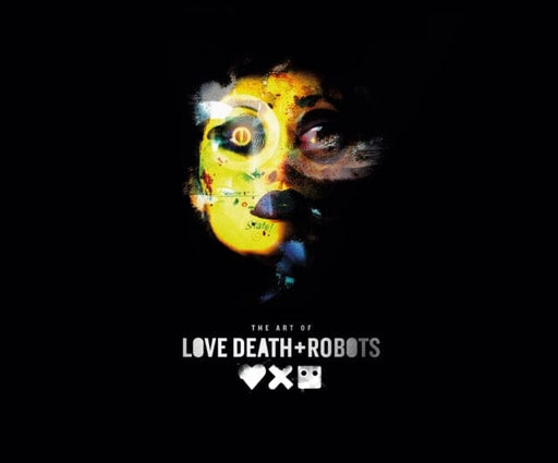 The Art of Love, Death + Robots Extended Range Titan Books Ltd