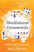 Mindfulness Crosswords: Everyday puzzles for wellbeing by Gareth Moore Extended Range Michael O'Mara Books Ltd